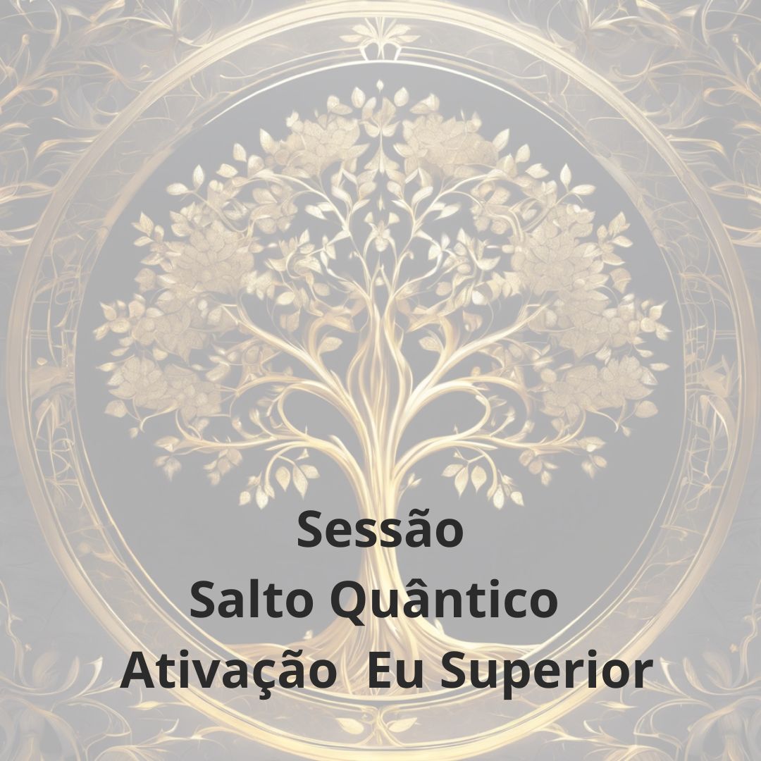 Sessão Salto Quântico + Ativação do Eu Superior